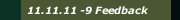 11.11.11 -9 Feedback