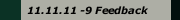 11.11.11 -9 Feedback